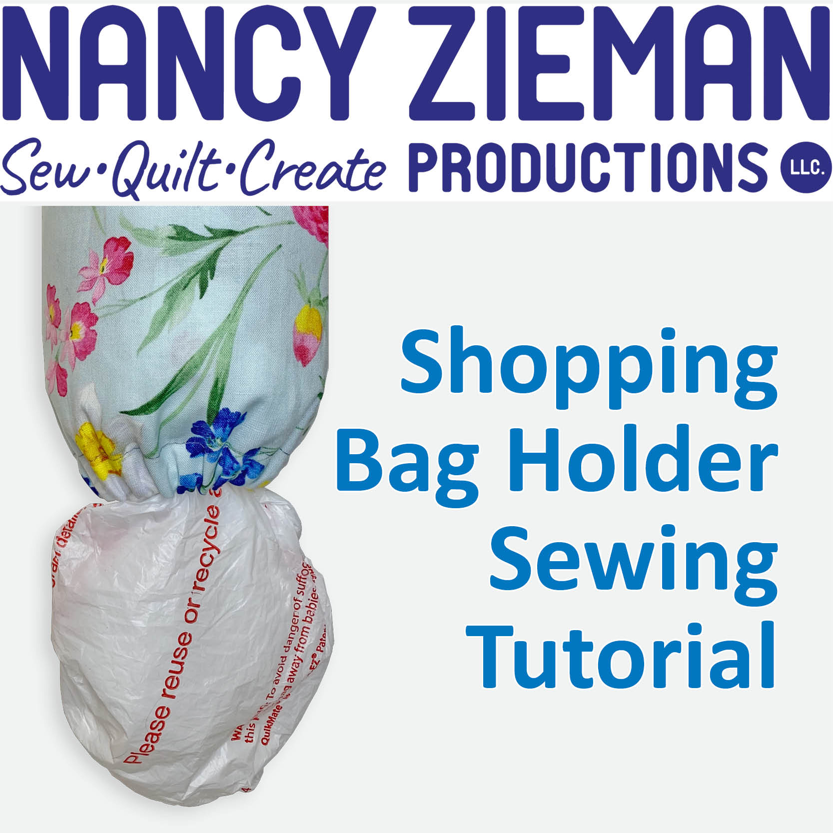 NEW! Shopping Bag Holder Sewing Tutorial at the Nancy Zieman Productions Blog